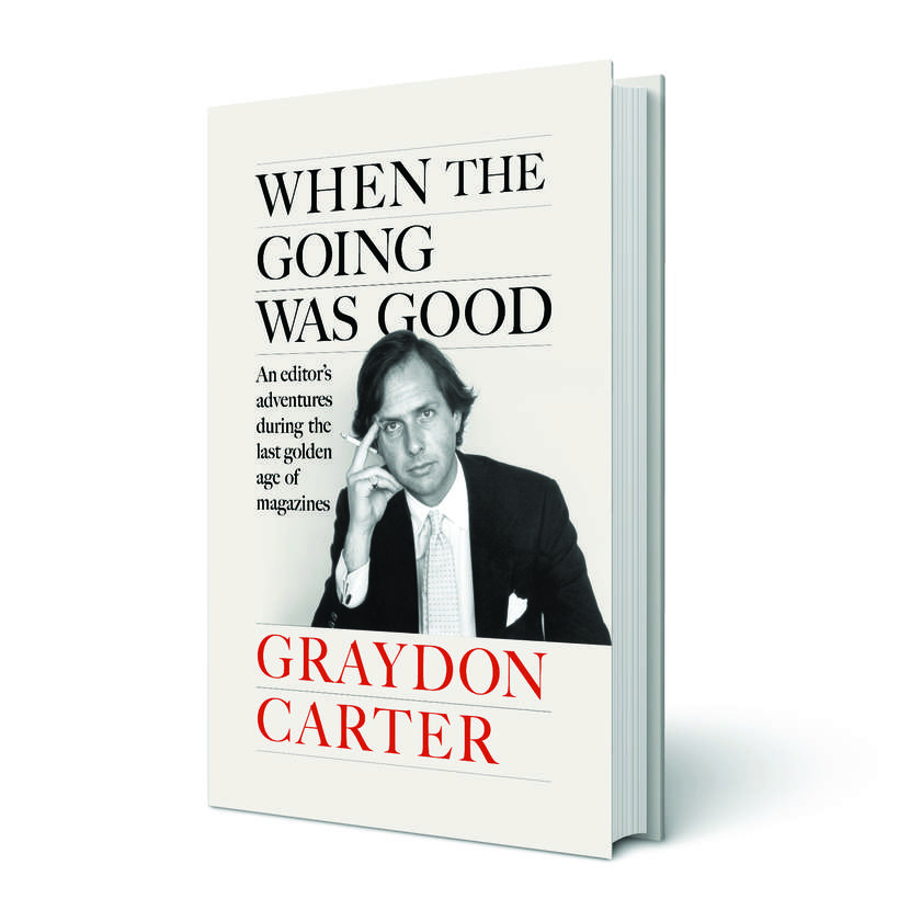 md4yebb7bjgzn76akhwu0fxn3n87-358acdf9c7b2d47025eae7fefd9a565a Graydon Carter: When the Going Was Good