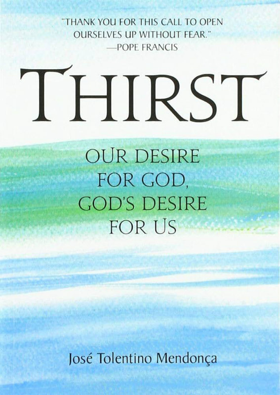8af5e1c7-89f1-4679-8086-5d6acc52e621 Cardinal José Tolentino de Mendonça THIRST