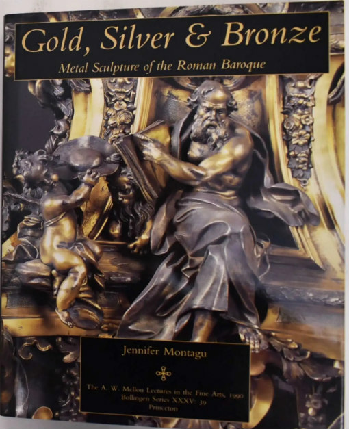 gold silver bronze Jennifer Montagu Gold, Suilver & Bronze