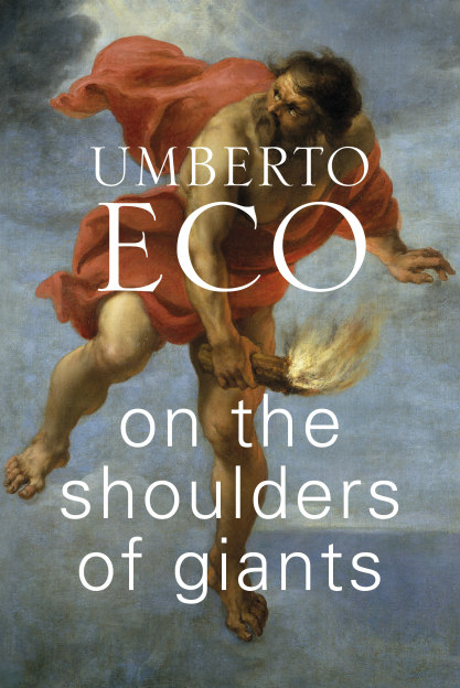 9781473565555 Alastair McEwen Translator On the Shoulders of Giants Umberto ECO